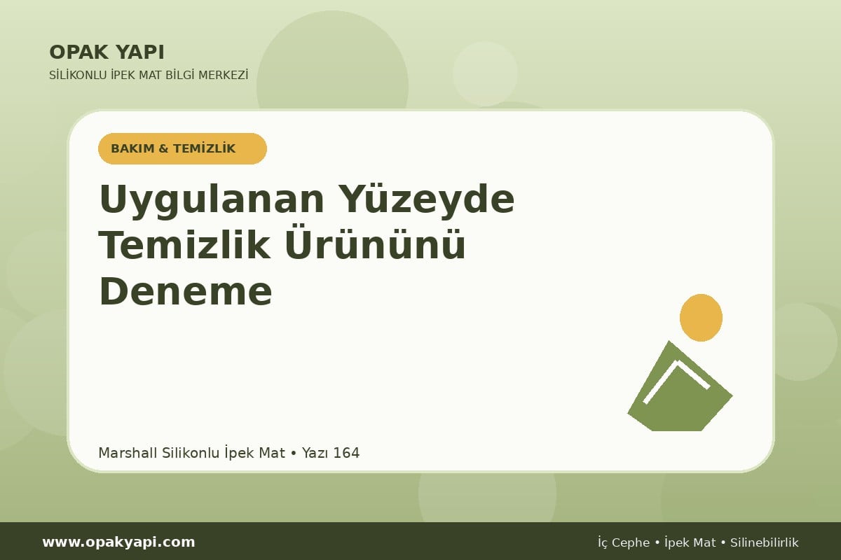 Marshall Silikonlu İpek Mat Uygulanan Yüzeyde Temizlik Ürününü Deneme