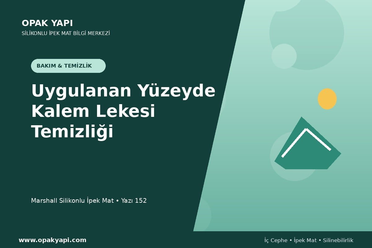 Marshall Silikonlu İpek Mat Uygulanan Yüzeyde Kalem Lekesi Temizliği