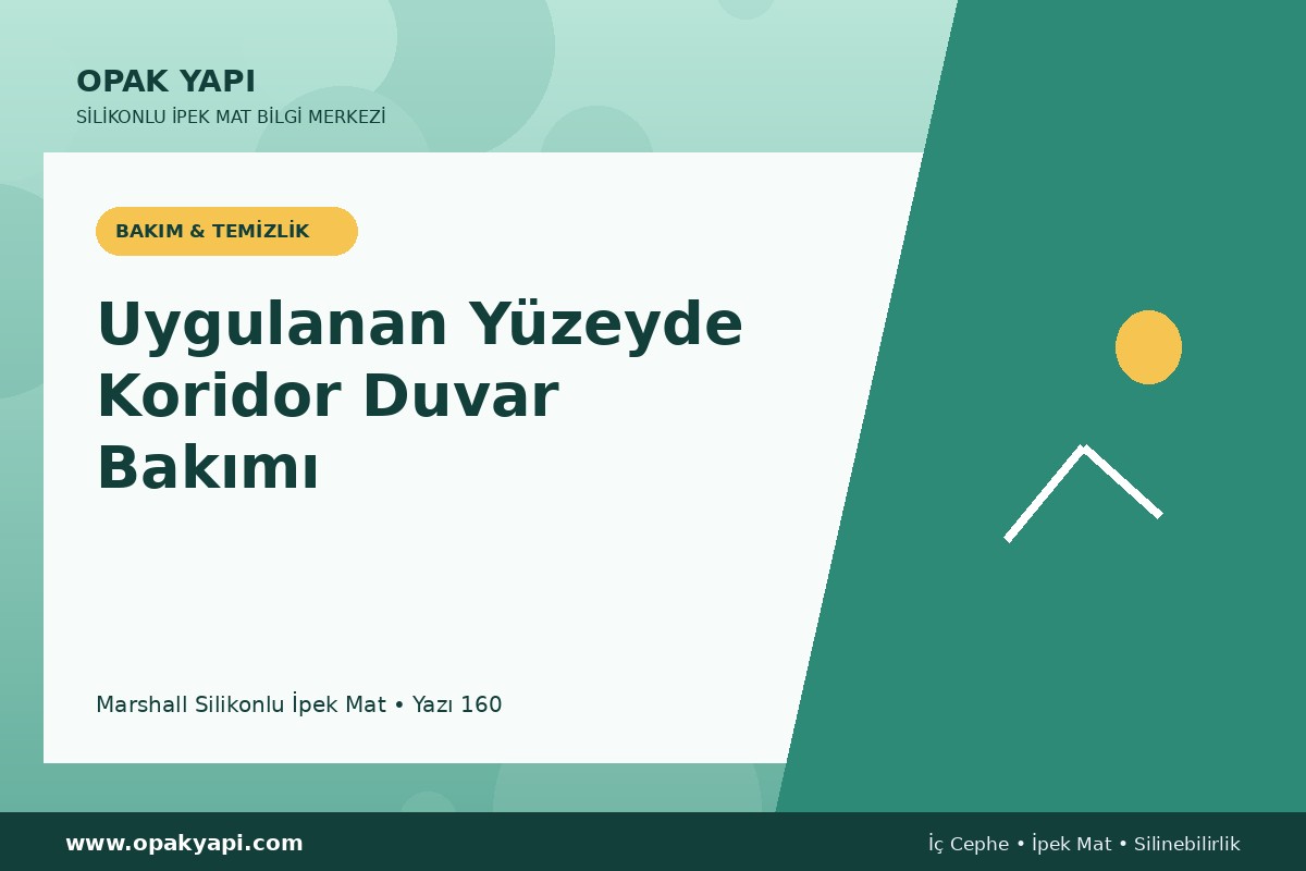 Marshall Silikonlu İpek Mat Uygulanan Yüzeyde Koridor Duvar Bakımı