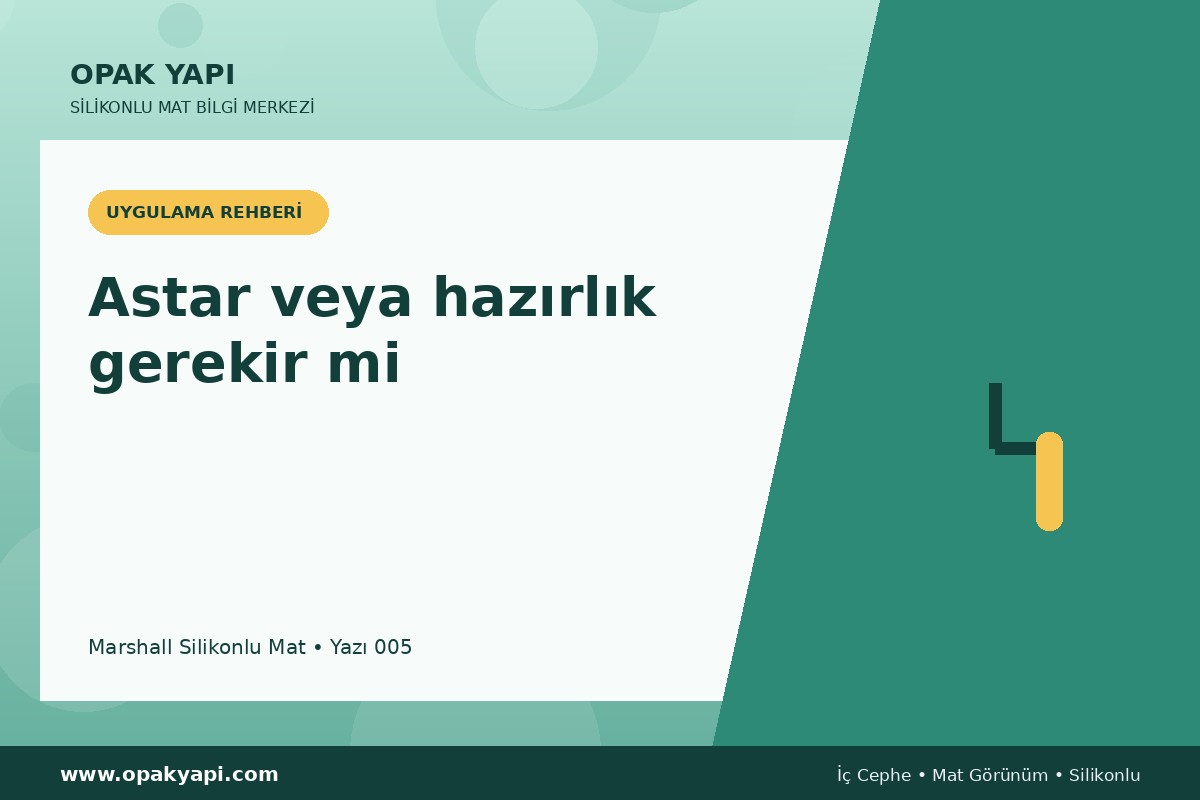 Marshall Silikonlu Mat: Astar veya hazırlık gerekir mi