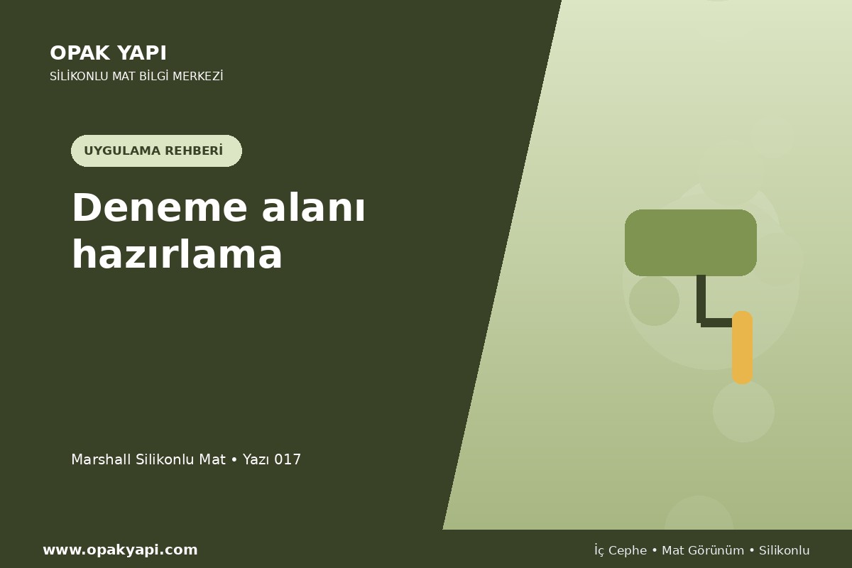 Marshall Silikonlu Mat: Deneme alanı hazırlama