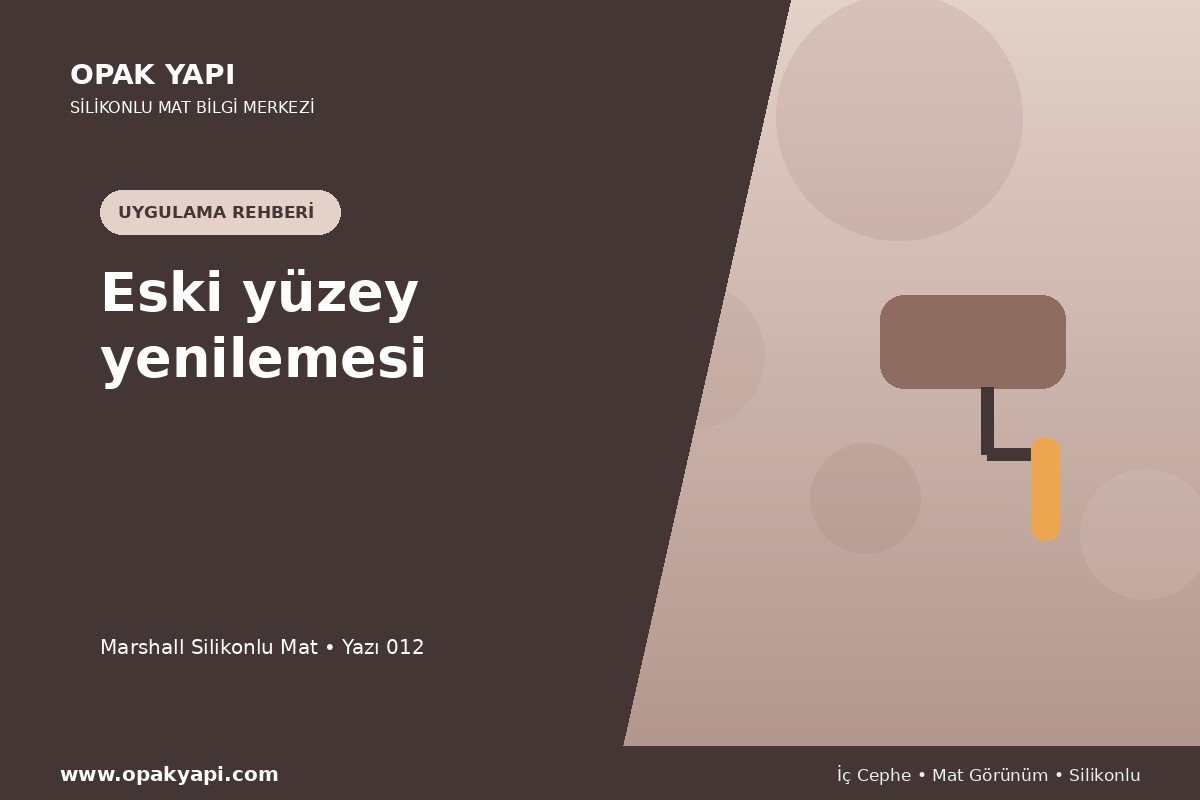 Marshall Silikonlu Mat: Eski yüzey yenilemesi