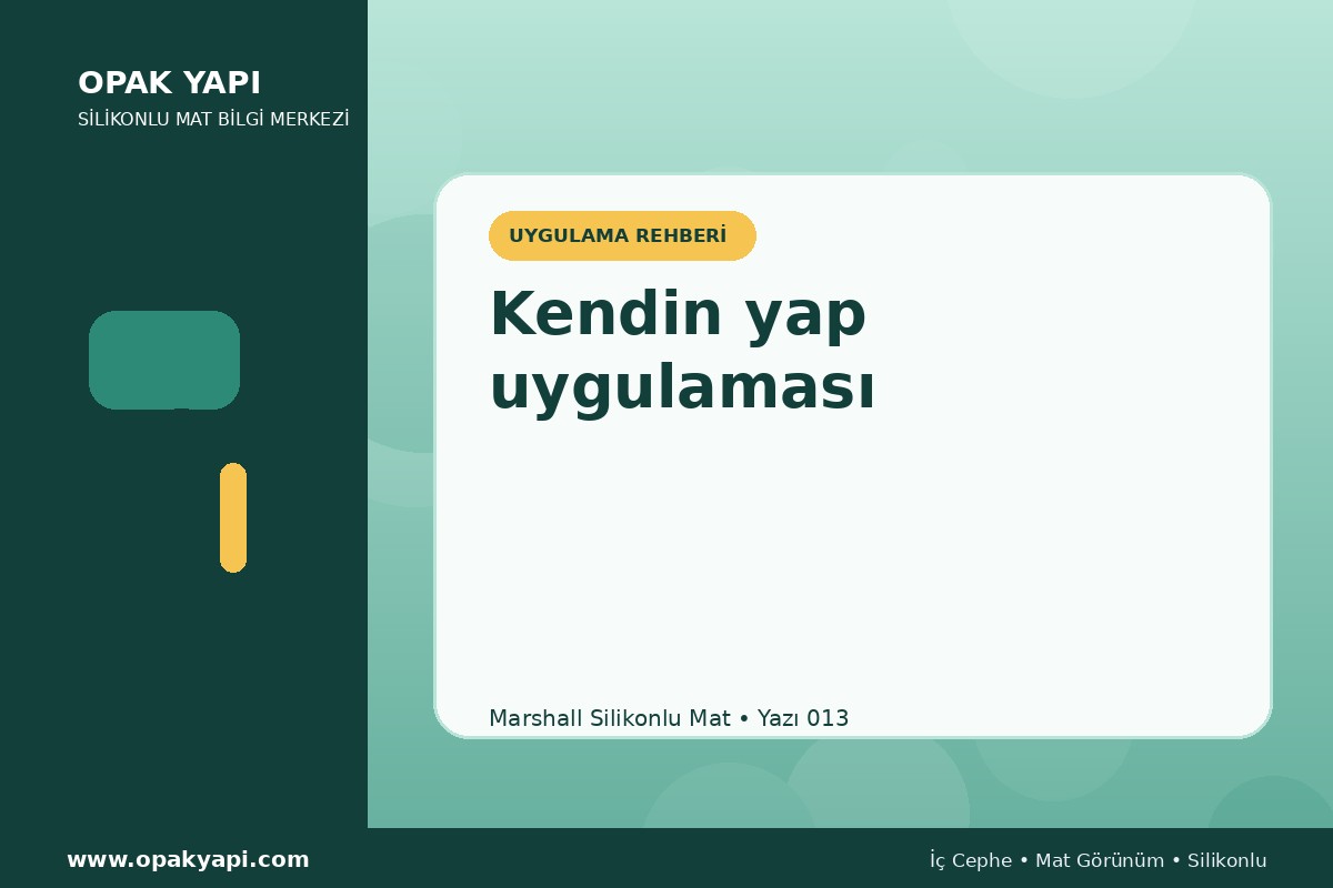 Marshall Silikonlu Mat: Kendin yap uygulaması