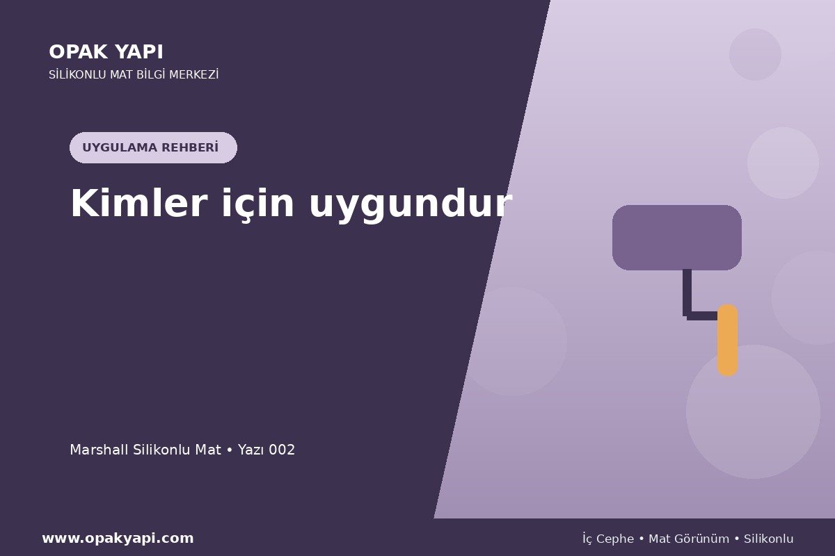 Marshall Silikonlu Mat: Kimler için uygundur