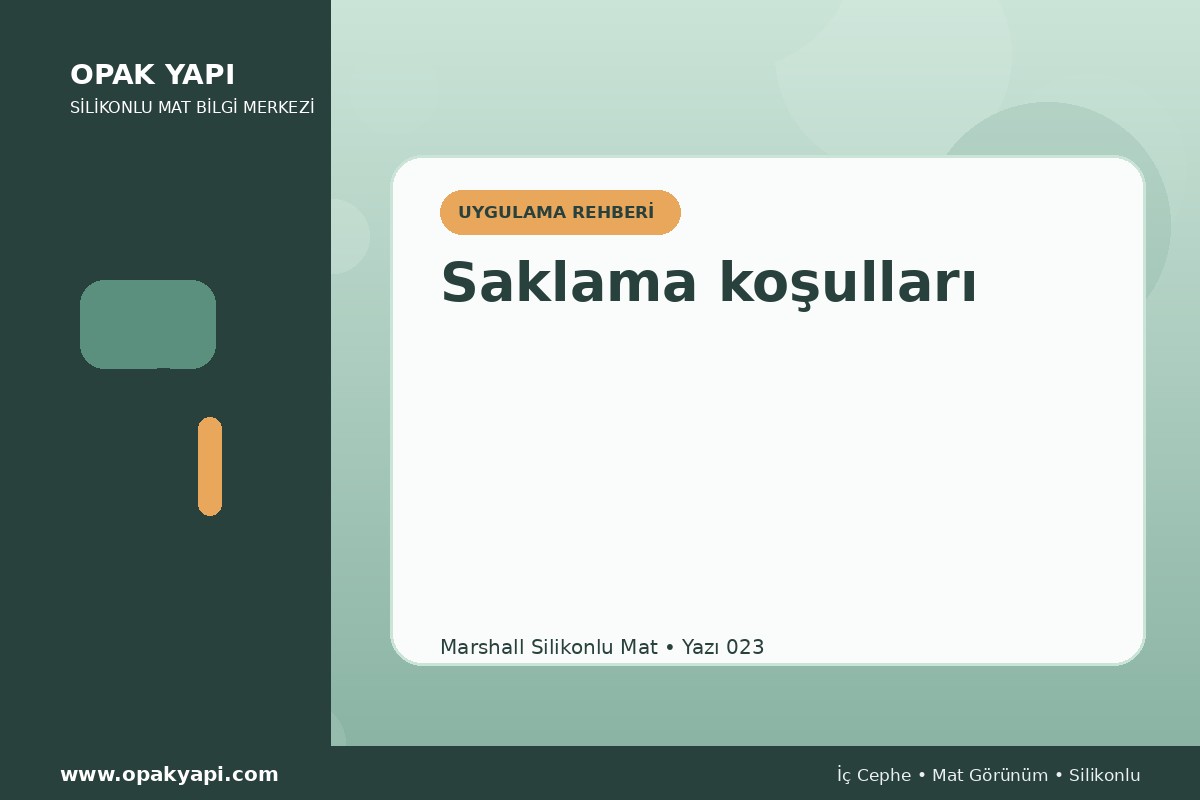 Marshall Silikonlu Mat: Saklama koşulları