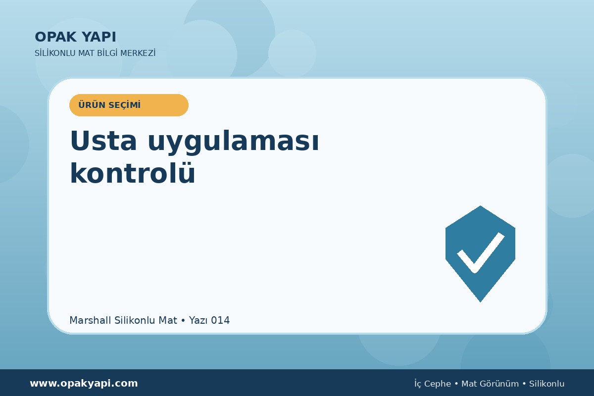 Marshall Silikonlu Mat: Usta uygulaması kontrolü