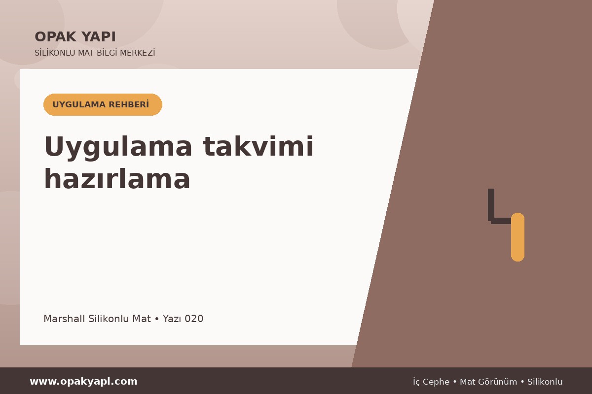 Marshall Silikonlu Mat: Uygulama takvimi hazırlama