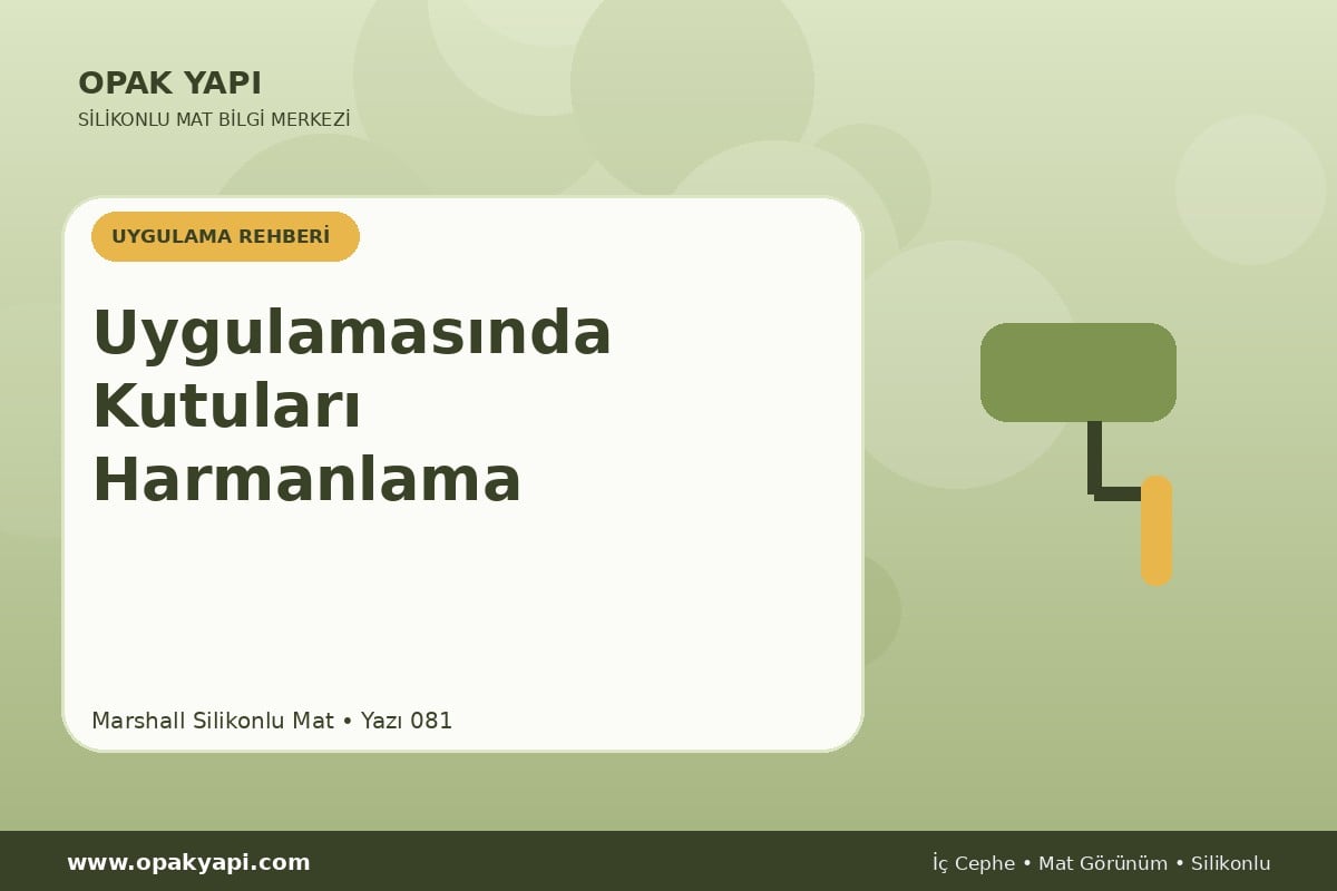 Marshall Silikonlu Mat Uygulamasında Kutuları Harmanlama