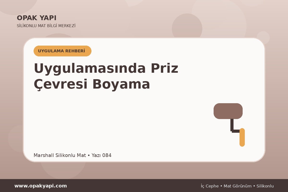 Marshall Silikonlu Mat Uygulamasında Priz Çevresi Boyama