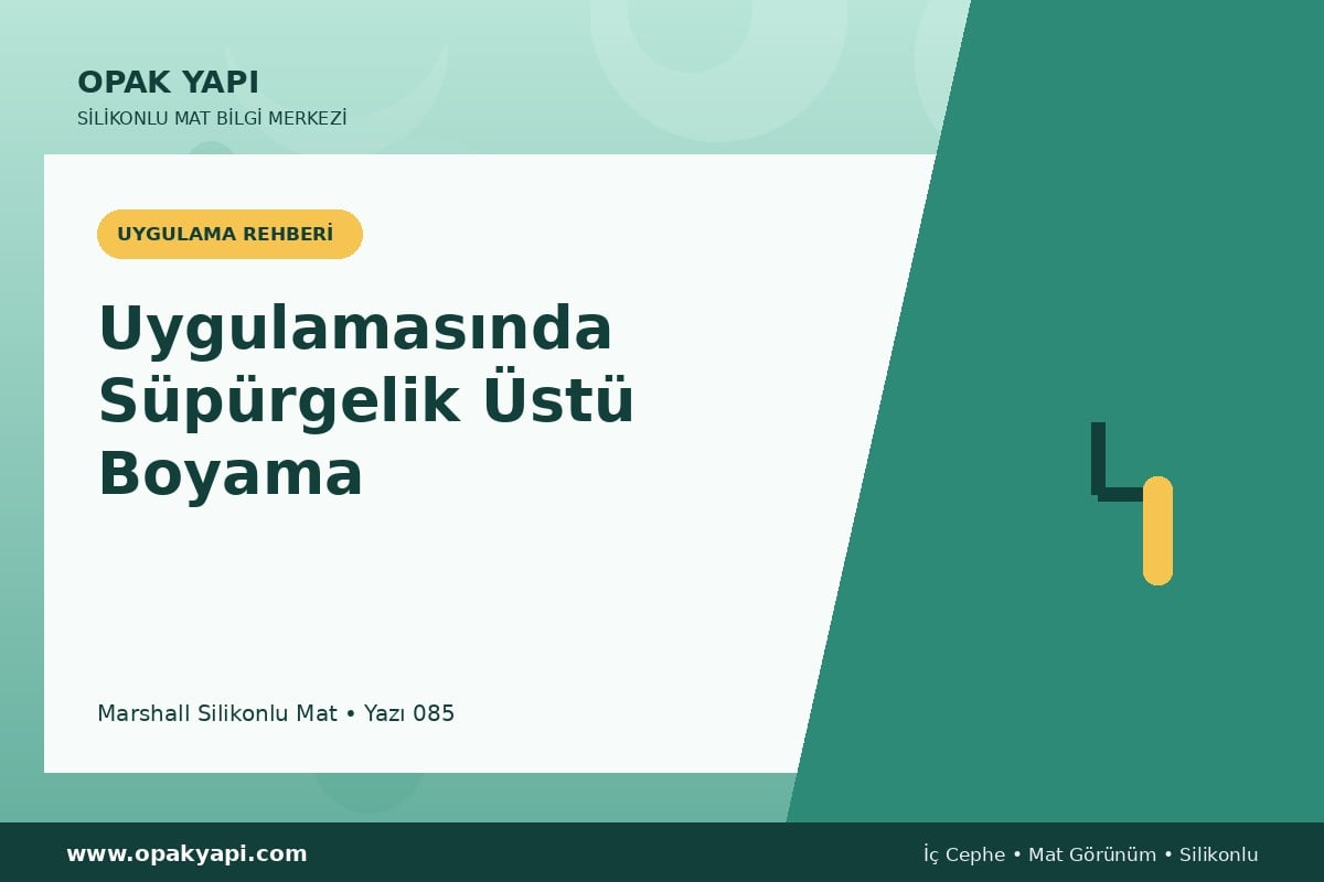 Marshall Silikonlu Mat Uygulamasında Süpürgelik Üstü Boyama