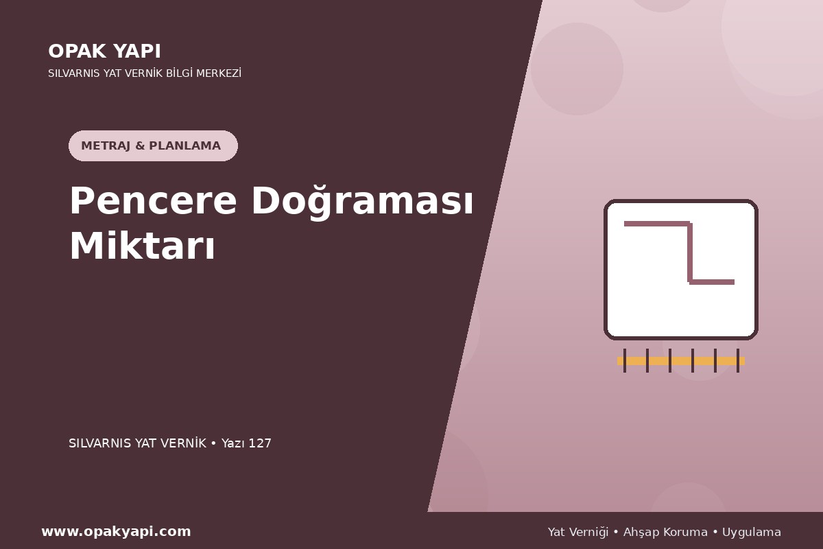 Marshall Silvarnis Yat Vernik İçin Pencere Doğraması Miktarı
