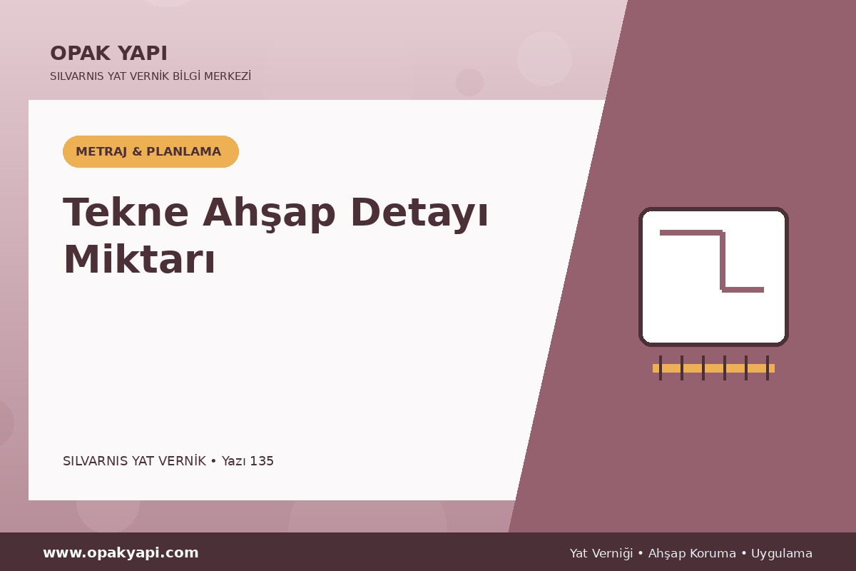 Marshall Silvarnis Yat Vernik İçin Tekne Ahşap Detayı Miktarı