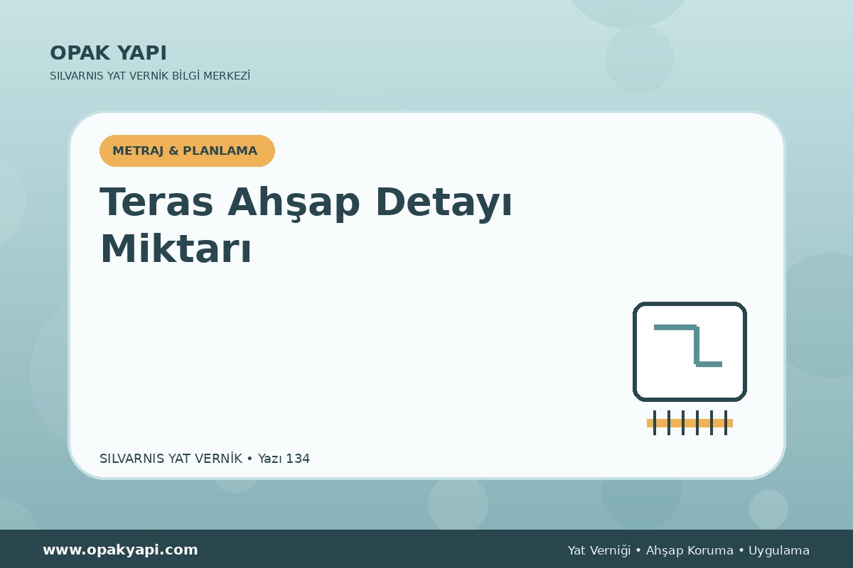 Marshall Silvarnis Yat Vernik İçin Teras Ahşap Detayı Miktarı