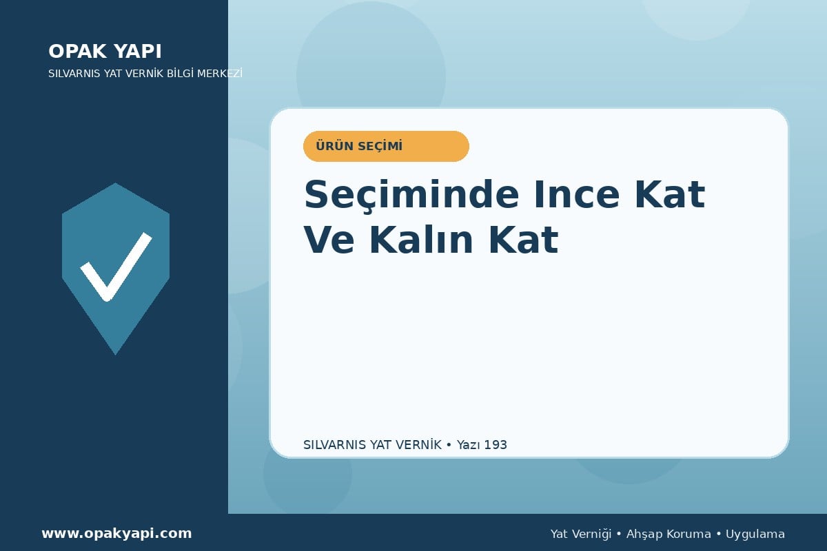 Marshall Silvarnis Yat Vernik Seçiminde Ince Kat Ve Kalın Kat