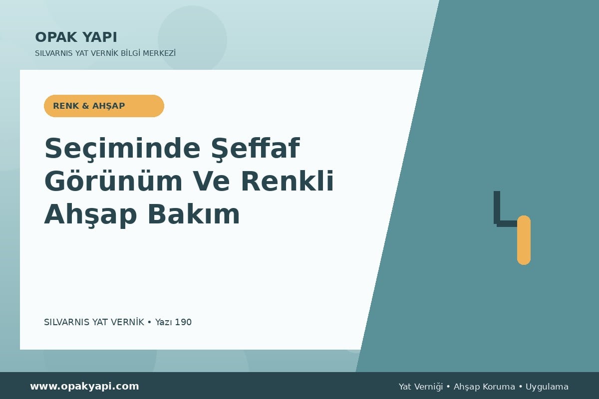 Marshall Silvarnis Yat Vernik Seçiminde Şeffaf Görünüm Ve Renkli Ahşap Bakım
