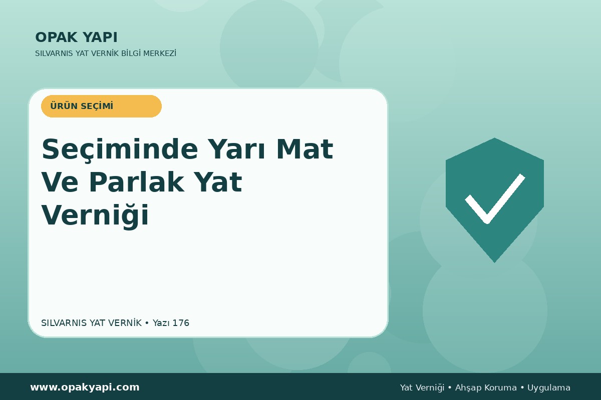 Marshall Silvarnis Yat Vernik Seçiminde Yarı Mat Ve Parlak Yat Verniği