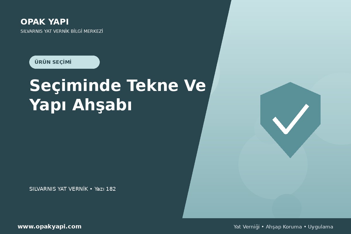 Marshall Silvarnis Yat Vernik Seçiminde Tekne Ve Yapı Ahşabı