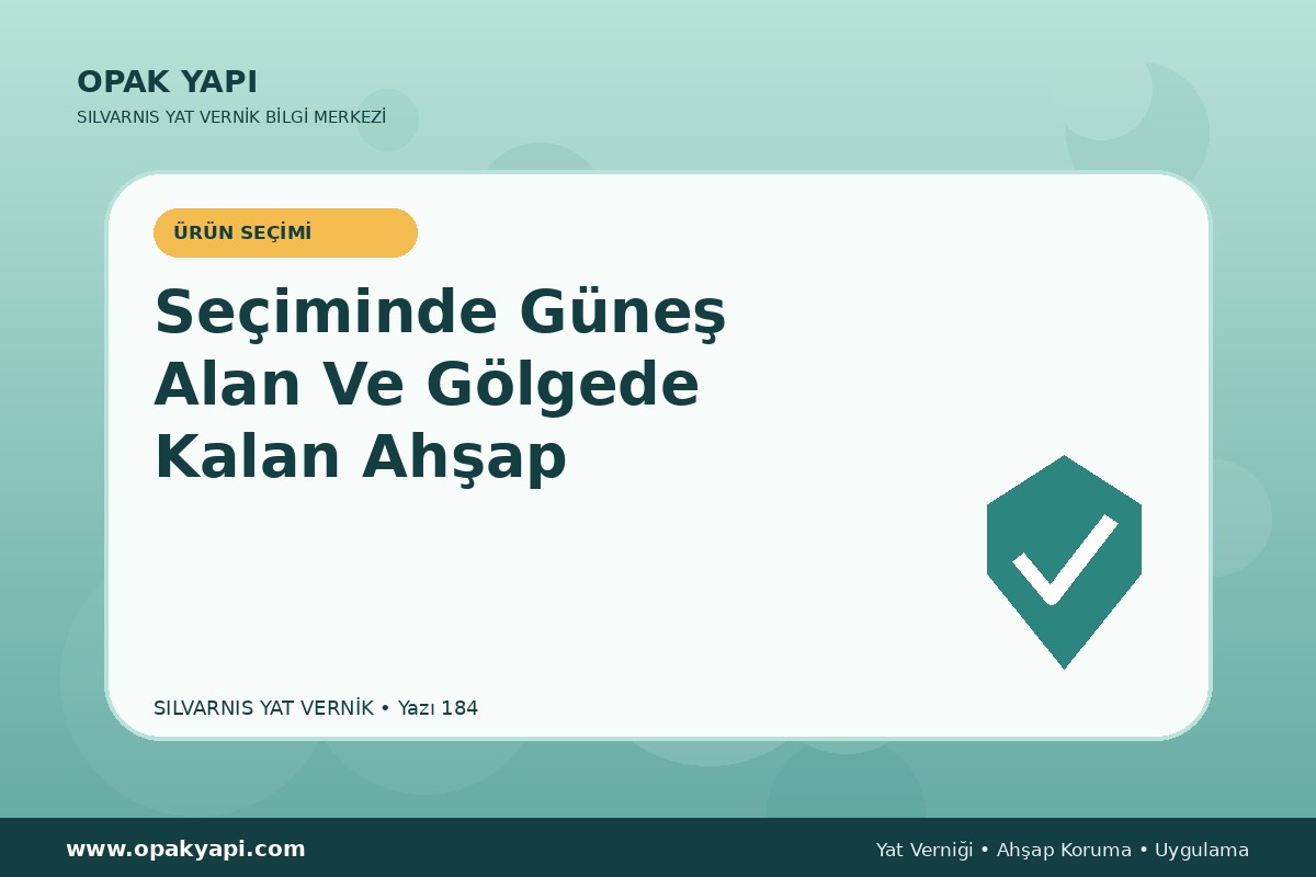 Marshall Silvarnis Yat Vernik Seçiminde Güneş Alan Ve Gölgede Kalan Ahşap