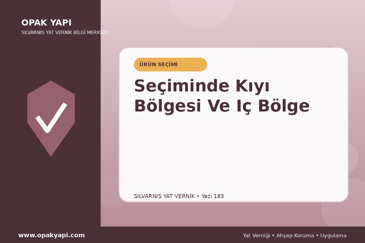 Marshall Silvarnis Yat Vernik Seçiminde Kıyı Bölgesi Ve Iç Bölge