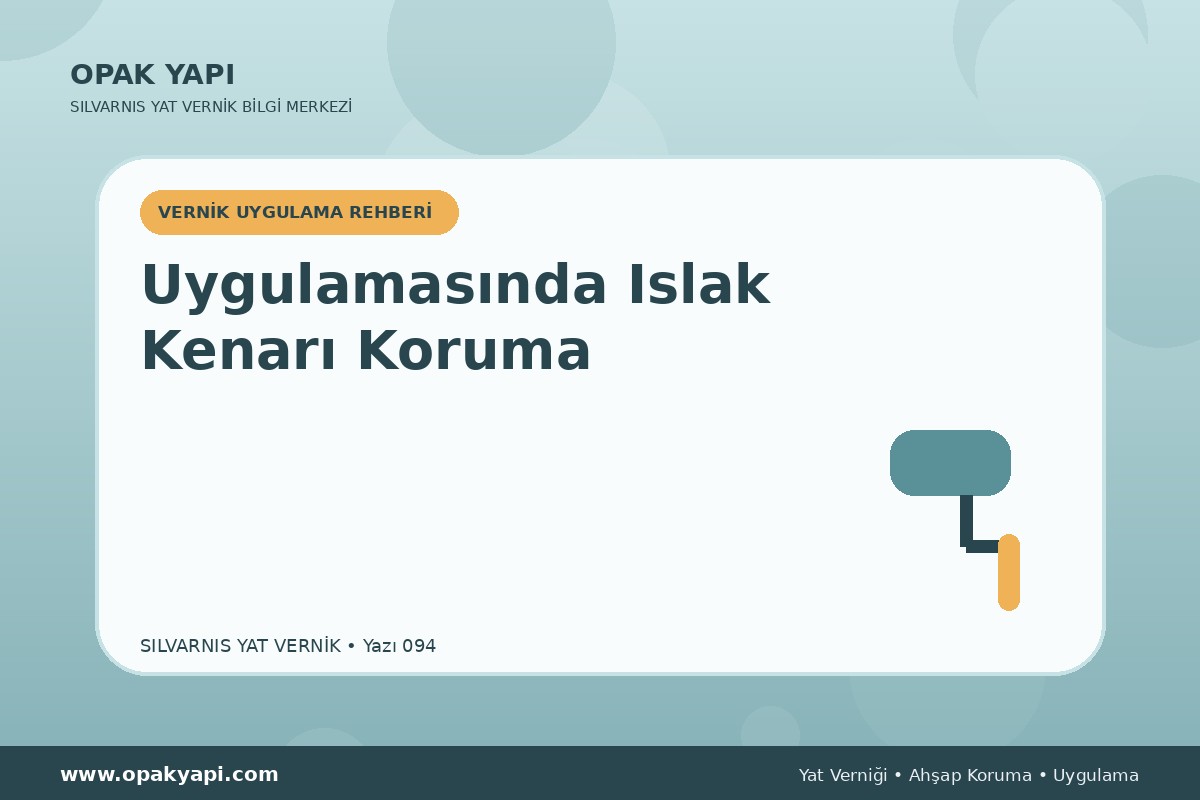 Marshall Silvarnis Yat Vernik Uygulamasında Islak Kenarı Koruma