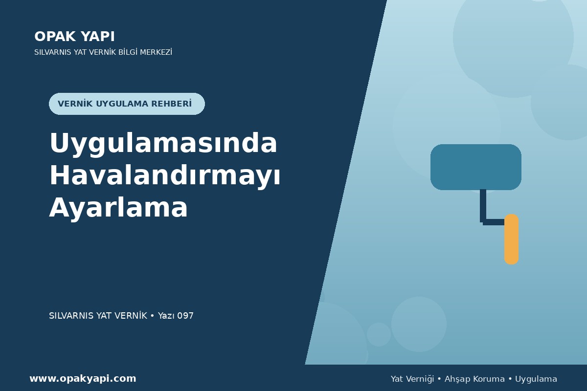 Marshall Silvarnis Yat Vernik Uygulamasında Havalandırmayı Ayarlama