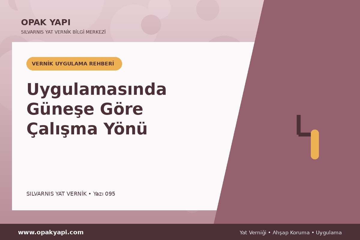 Marshall Silvarnis Yat Vernik Uygulamasında Güneşe Göre Çalışma Yönü