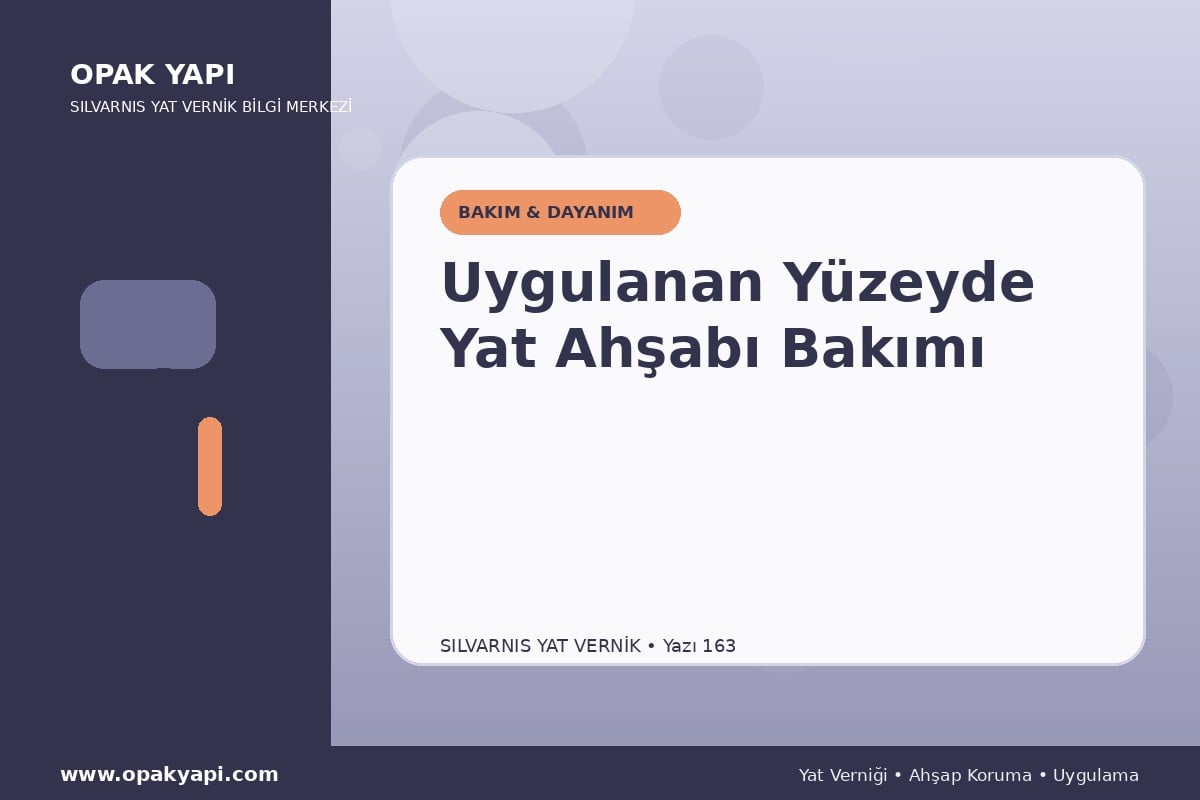 Marshall Silvarnis Yat Vernik Uygulanan Yüzeyde Yat Ahşabı Bakımı