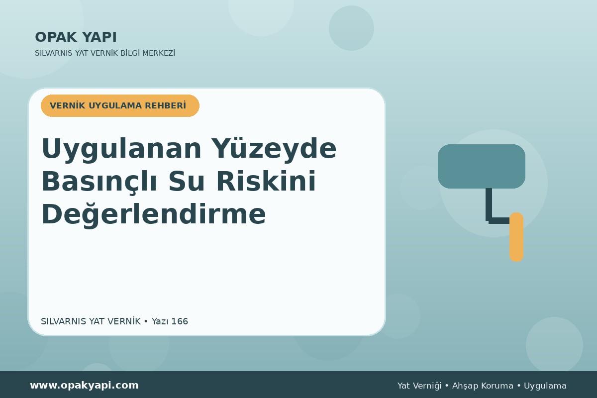 Marshall Silvarnis Yat Vernik Uygulanan Yüzeyde Basınçlı Su Riskini Değerlendirme
