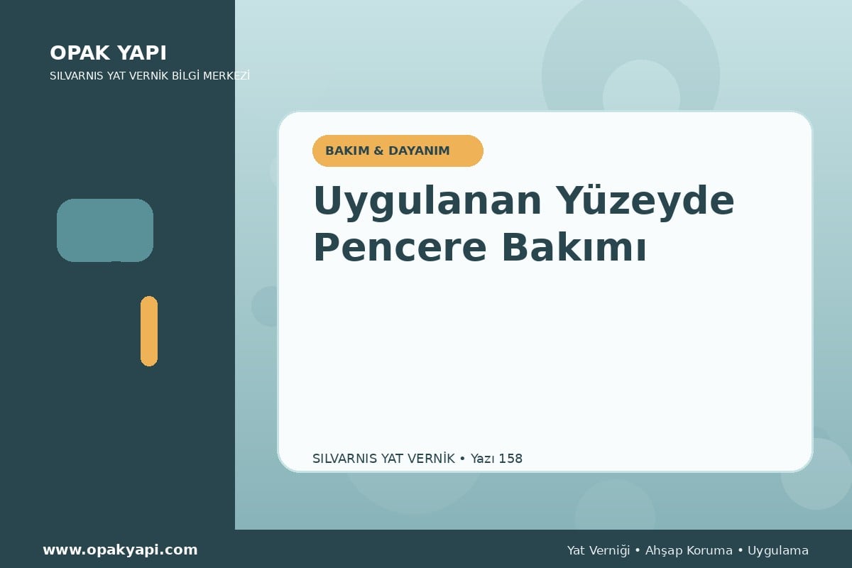 Marshall Silvarnis Yat Vernik Uygulanan Yüzeyde Pencere Bakımı