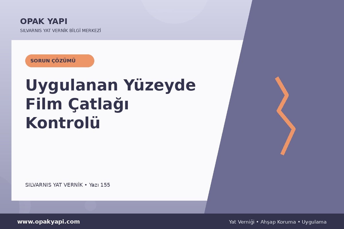 Marshall Silvarnis Yat Vernik Uygulanan Yüzeyde Film Çatlağı Kontrolü