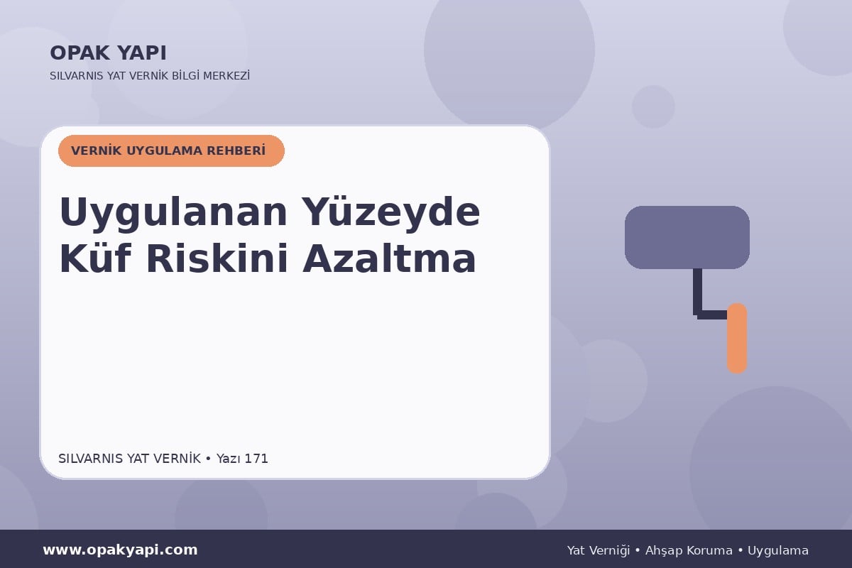 Marshall Silvarnis Yat Vernik Uygulanan Yüzeyde Küf Riskini Azaltma