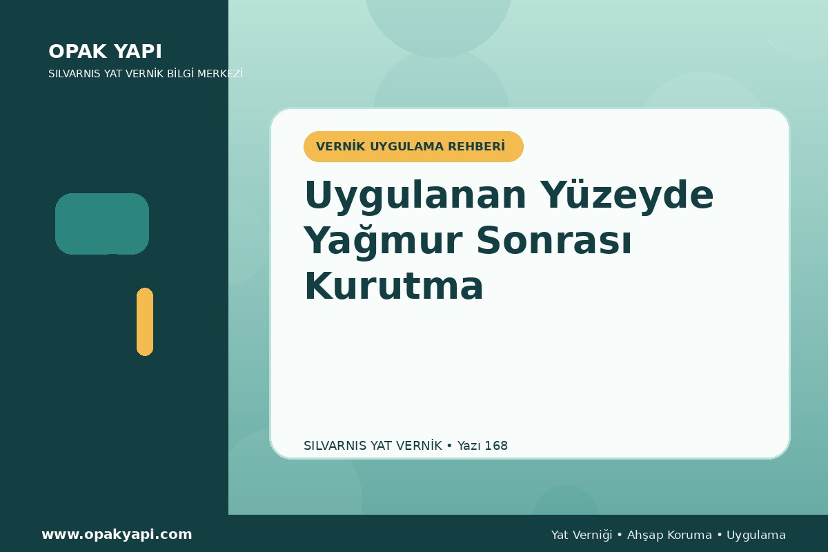 Marshall Silvarnis Yat Vernik Uygulanan Yüzeyde Yağmur Sonrası Kurutma