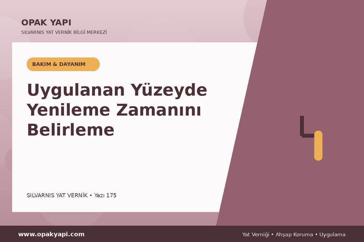 Marshall Silvarnis Yat Vernik Uygulanan Yüzeyde Yenileme Zamanını Belirleme