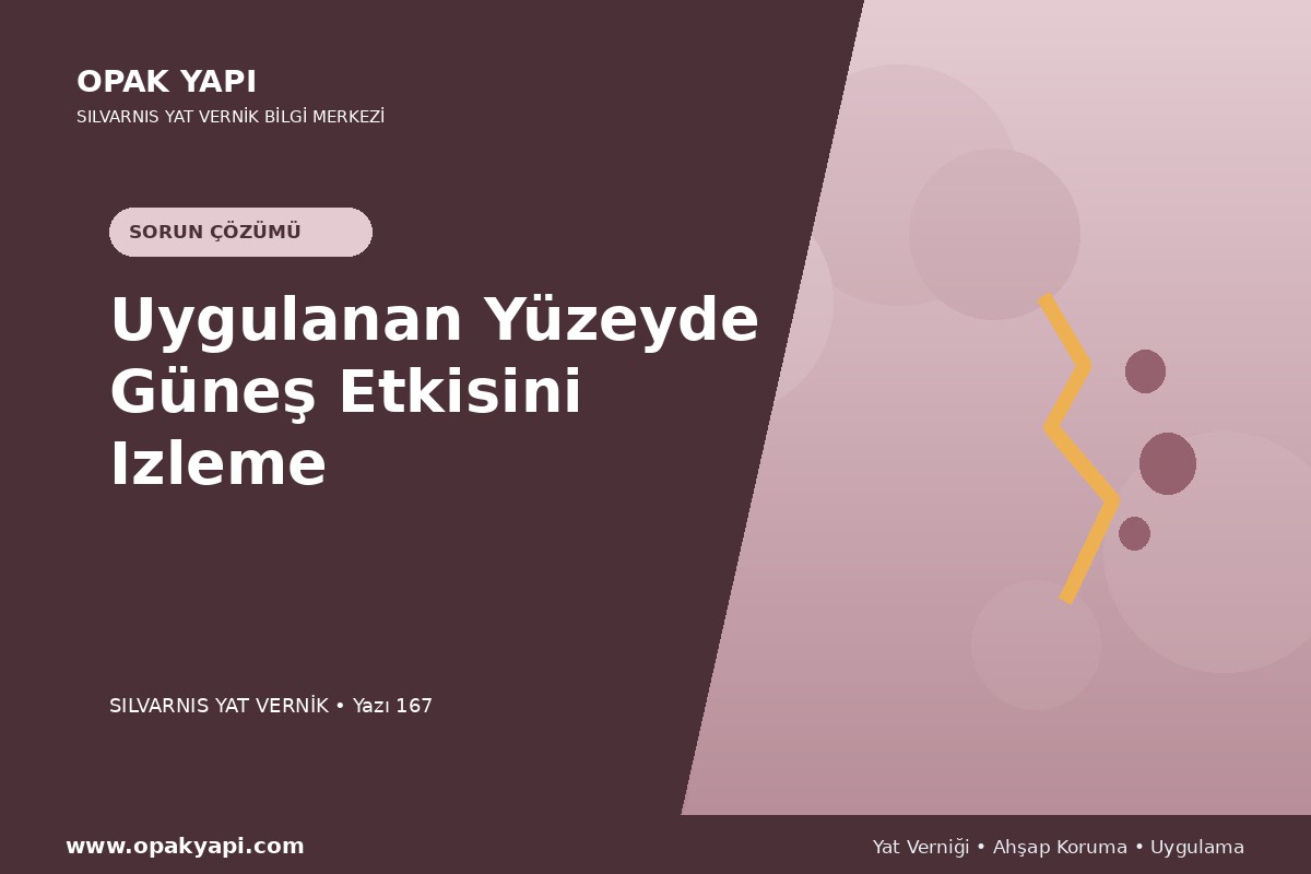 Marshall Silvarnis Yat Vernik Uygulanan Yüzeyde Güneş Etkisini Izleme