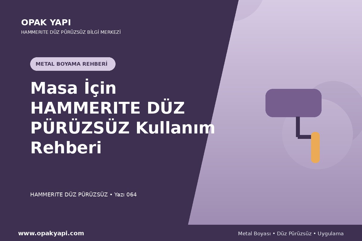 Masa İçin Hammerite Düz Pürüzsüz Metal Boyası Kullanım Rehberi