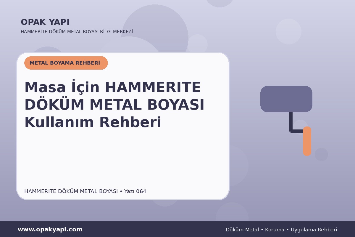 Masa İçin Marshall Hammerite Döküm Metal Boyası Kullanım Rehberi