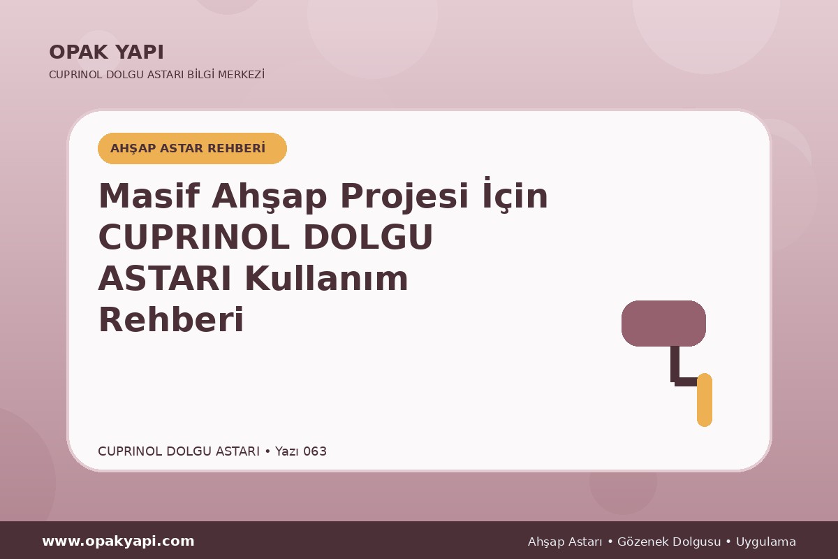 Masif Ahşap Projesi İçin Marshall Cuprinol Classic Dolgu Astarı Kullanım Rehberi