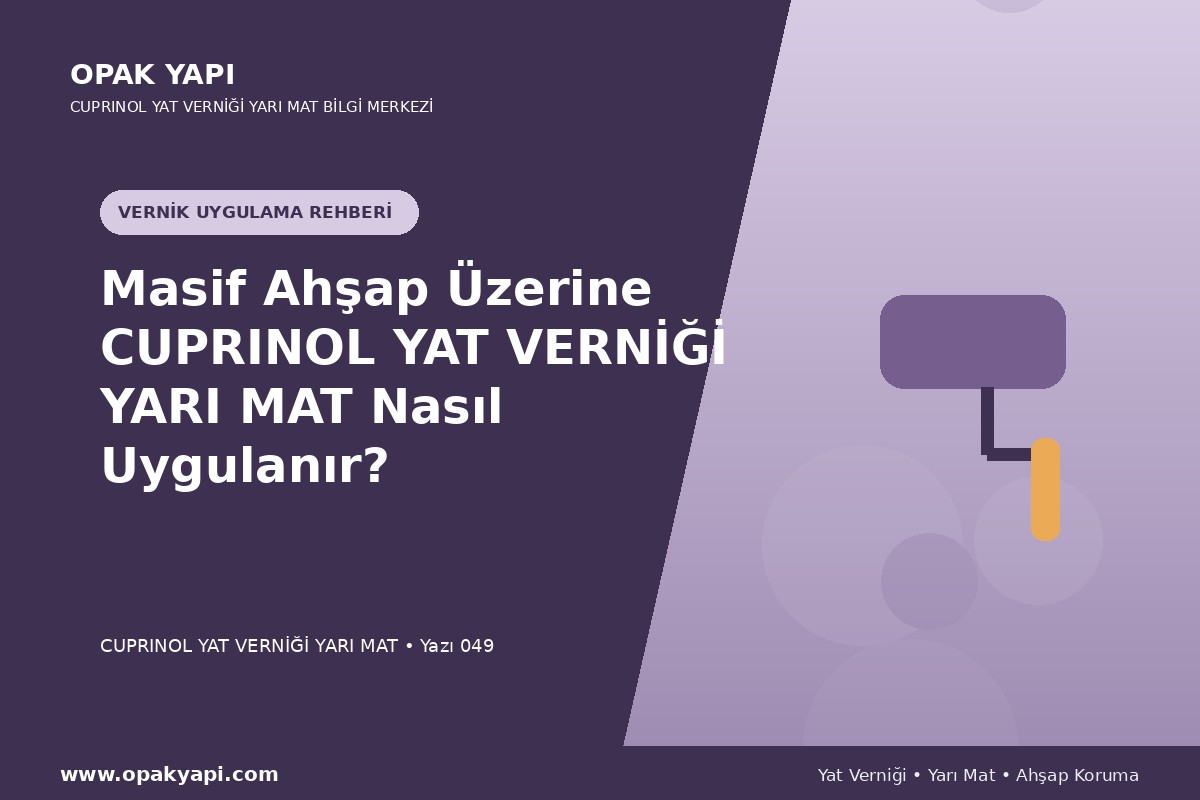 Masif Ahşap Üzerine Marshall Cuprinol Classic Yat Vernik Yarı Mat Nasıl Uygulanır?