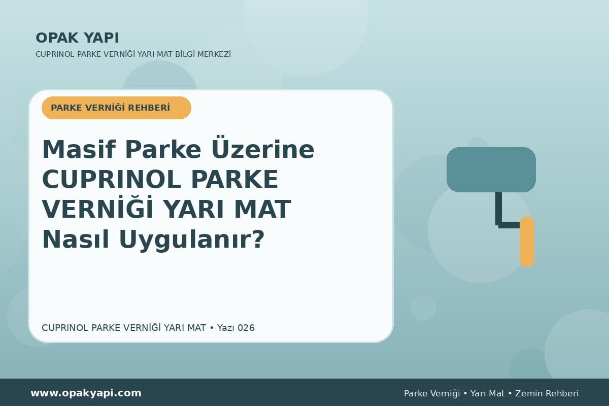 Masif Parke Üzerine Marshall Cuprinol Classic Parke Verniği Yarı Mat Nasıl Uygulanır?
