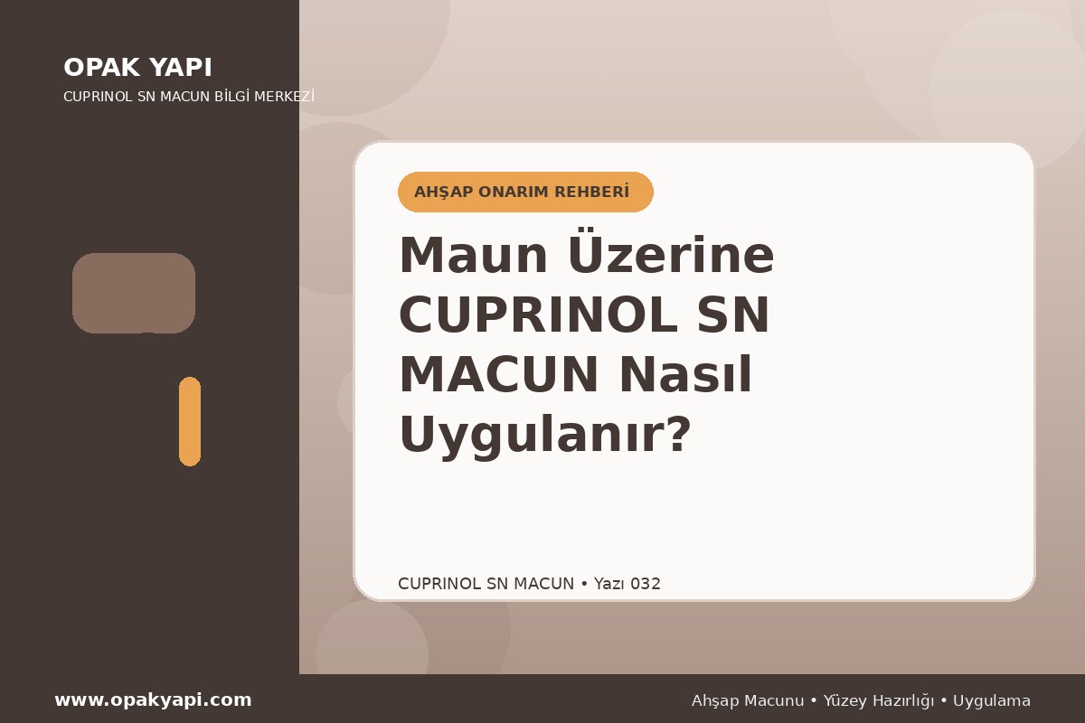 Maun Üzerine Marshall Cuprinol SN Macun Nasıl Uygulanır?
