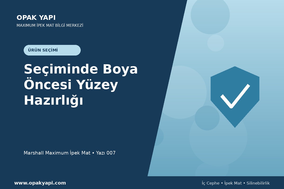 Maximum İpek Mat Seçiminde Boya Öncesi Yüzey Hazırlığı