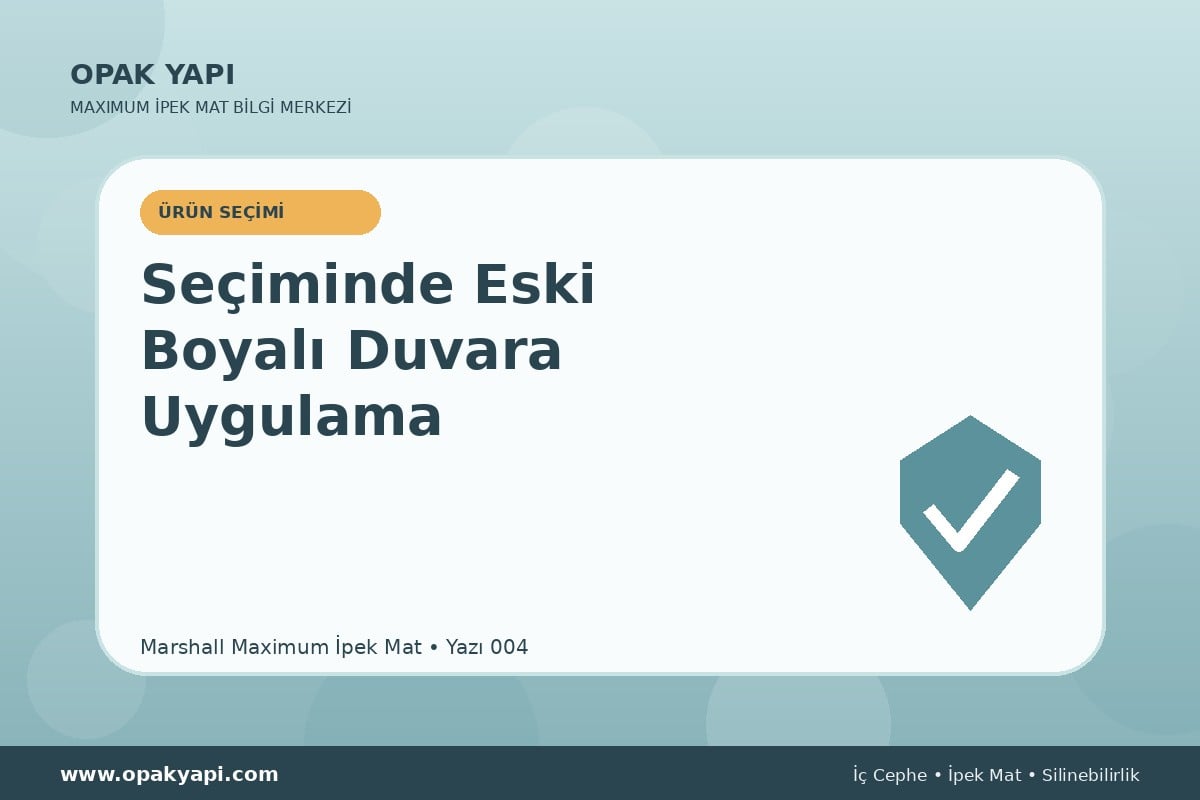Maximum İpek Mat Seçiminde Eski Boyalı Duvara Uygulama