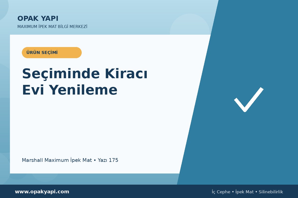 Maximum İpek Mat Seçiminde Kiracı Evi Yenileme