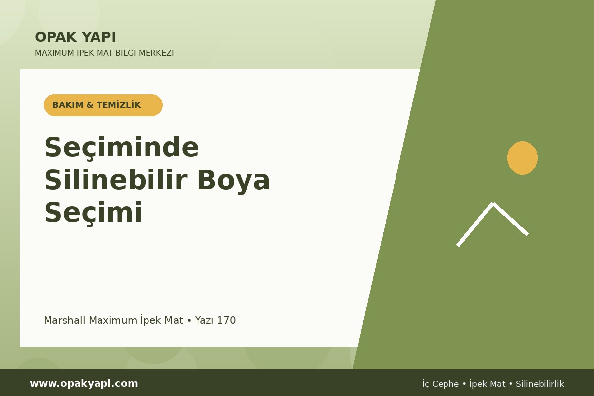 Maximum İpek Mat Seçiminde Silinebilir Boya Seçimi