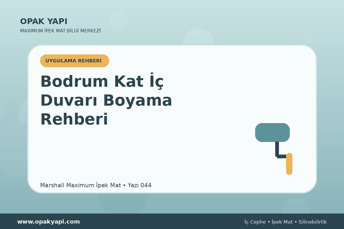 Maximum İpek Mat ile Bodrum Kat İç Duvarı Boyama Rehberi