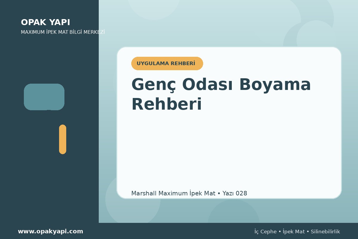 Maximum İpek Mat ile Genç Odası Boyama Rehberi