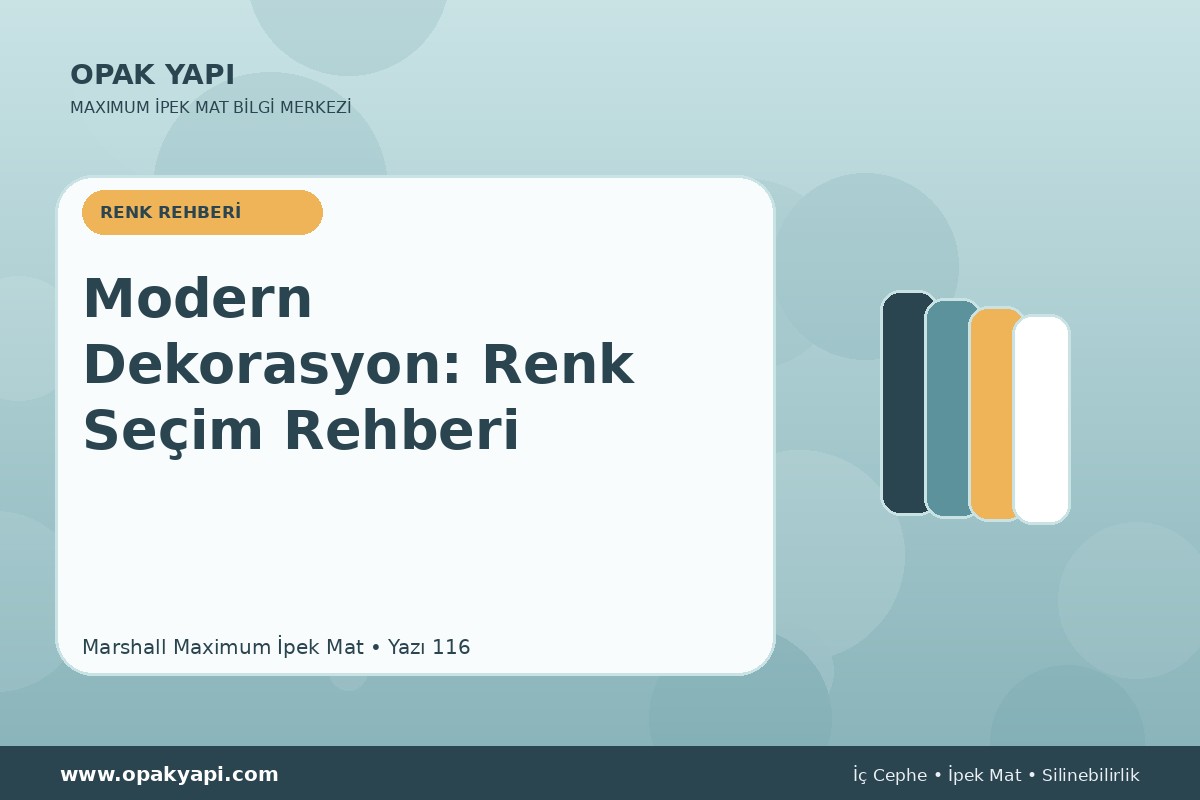 Maximum İpek Mat ile Modern Dekorasyon: Renk Seçim Rehberi