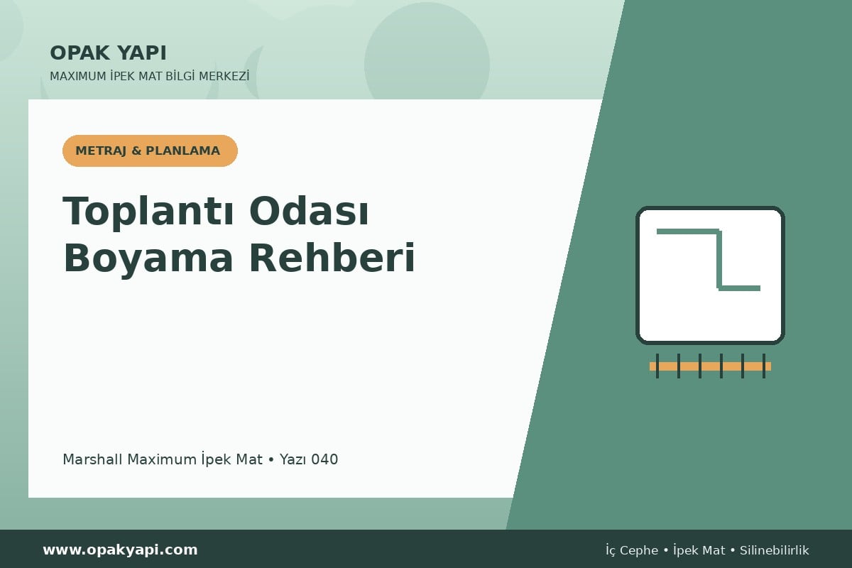Maximum İpek Mat ile Toplantı Odası Boyama Rehberi