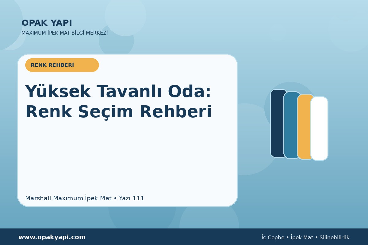 Maximum İpek Mat ile Yüksek Tavanlı Oda: Renk Seçim Rehberi