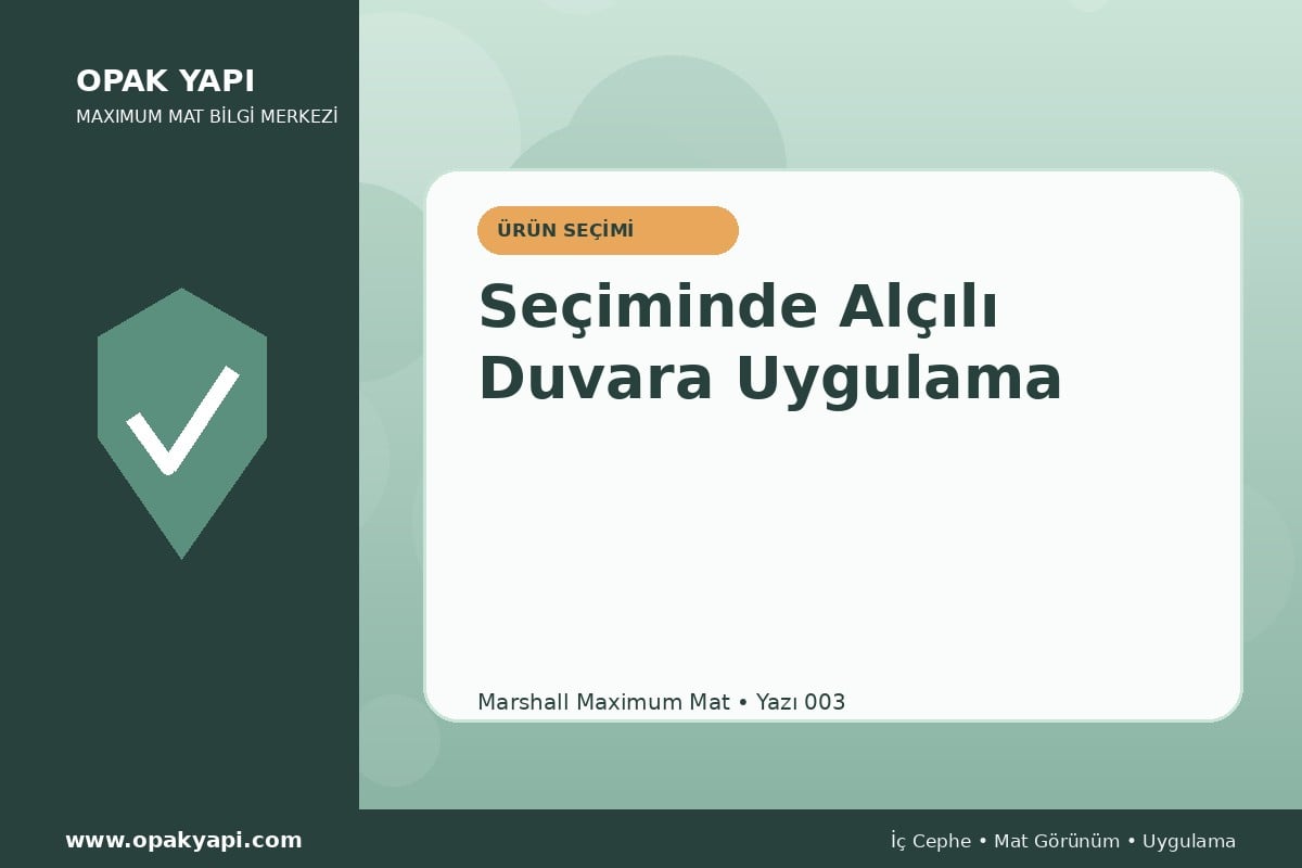 Maximum Mat Seçiminde Alçılı Duvara Uygulama